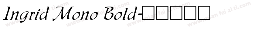 Ingrid Mono Bold字体转换